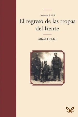 [Novembre 1918 03] • El Regreso De Las Tropas Del Frente